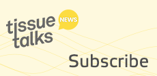 / globalassets / industries-we-serve /组织/ mediapages / 230 x112_tissuetalks_news_subscribe.png